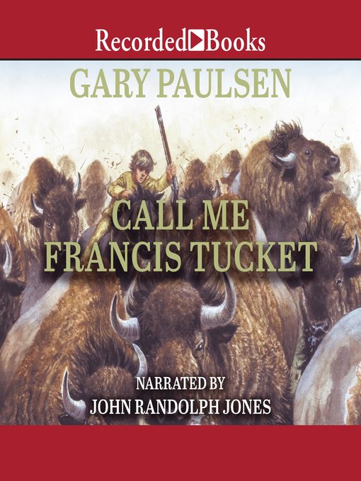 Title details for Call Me Francis Tucket by Gary Paulsen - Wait list